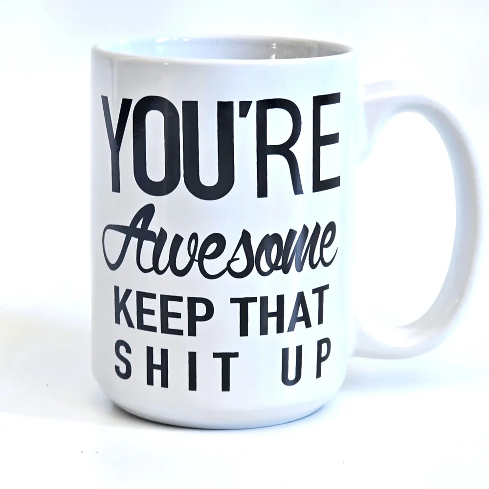 Funny Coffee Mug You Are Awesome Coffee Tea Cup Unique Festival Birthday Present